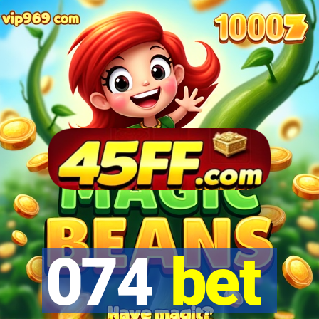 074 bet